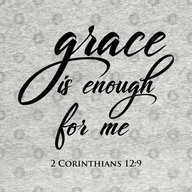 Grace is enough. Christian Shirts, Hoodies, and gifts by ChristianLifeApparel